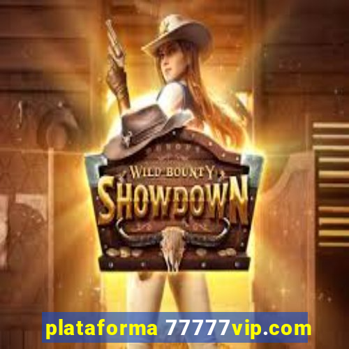 plataforma 77777vip.com